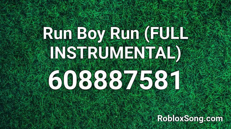 Run Boy Run Full Instrumental Roblox Id Roblox Music Codes - run boy run roblox id