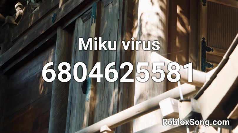 Miku virus Roblox ID