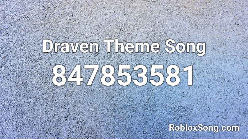 Draven Theme Song Roblox ID