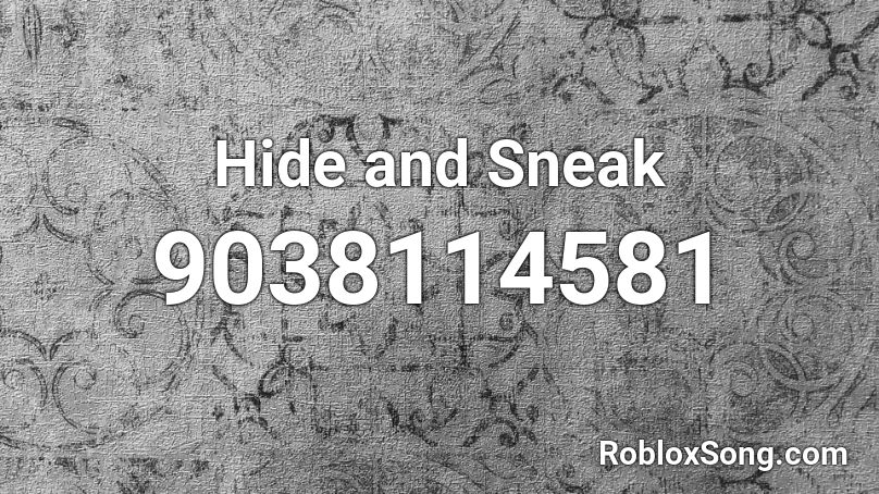 Hide and Sneak Roblox ID