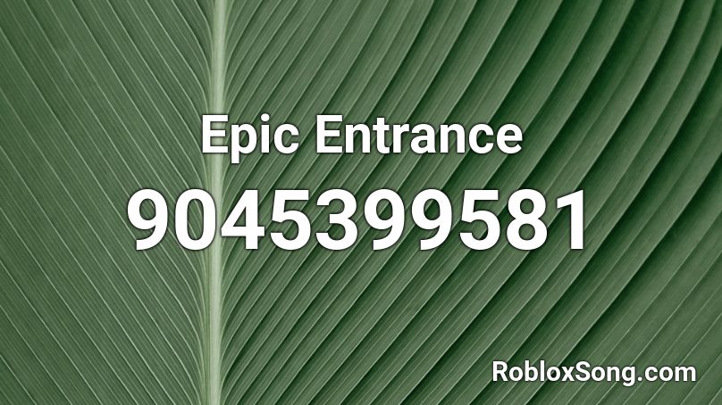 Epic Entrance Roblox ID