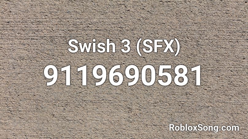 Swish 3 (SFX) Roblox ID