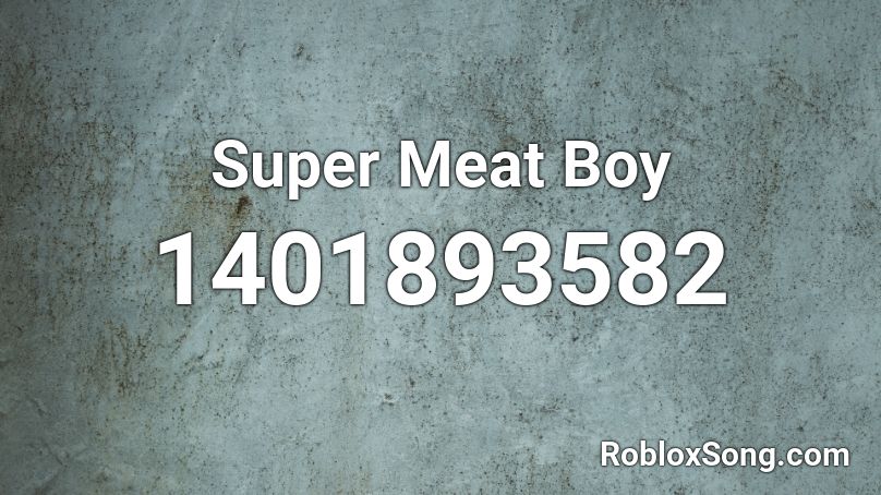 Super Meat Boy Roblox ID