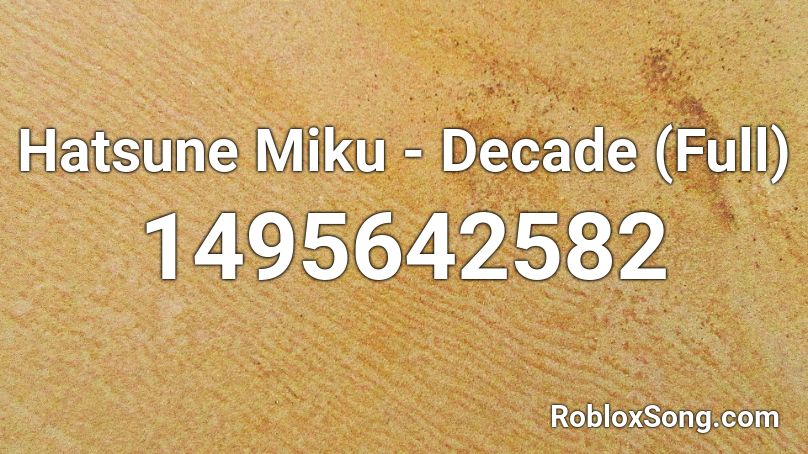 Hatsune Miku - Decade (Full) Roblox ID