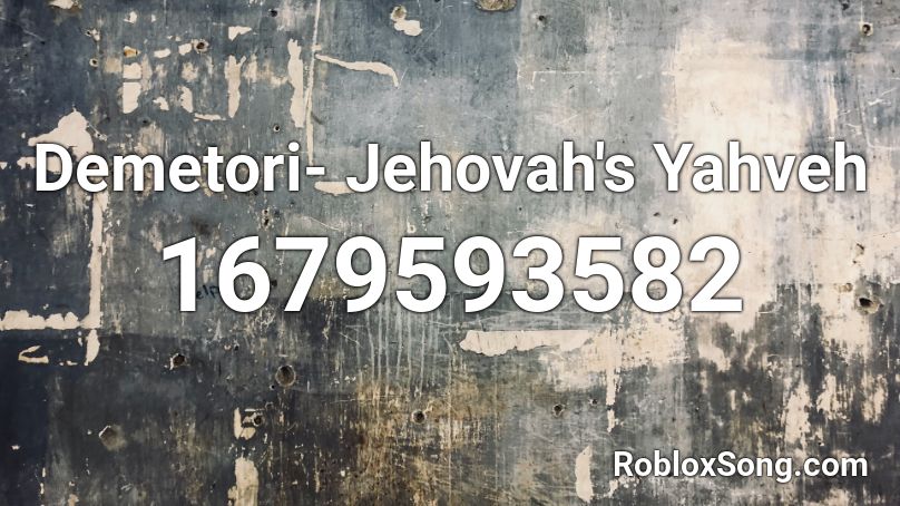 Demetori- Jehovah's Yahveh Roblox ID