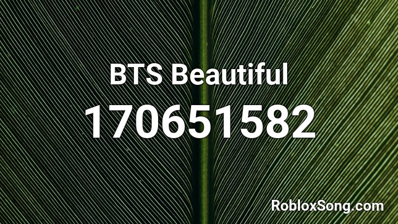 BTS Beautiful Roblox ID