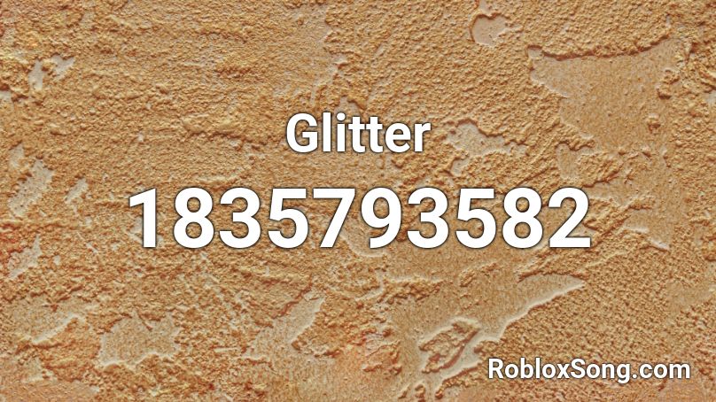 Glitter Roblox ID