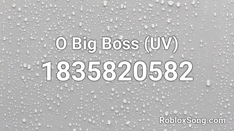 O Big Boss (UV) Roblox ID