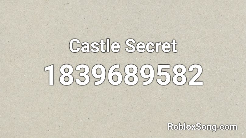 Castle Secret Roblox ID