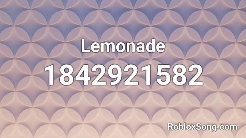 Lemonade Roblox ID