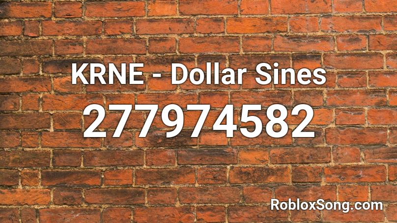 KRNE - Dollar Sines Roblox ID
