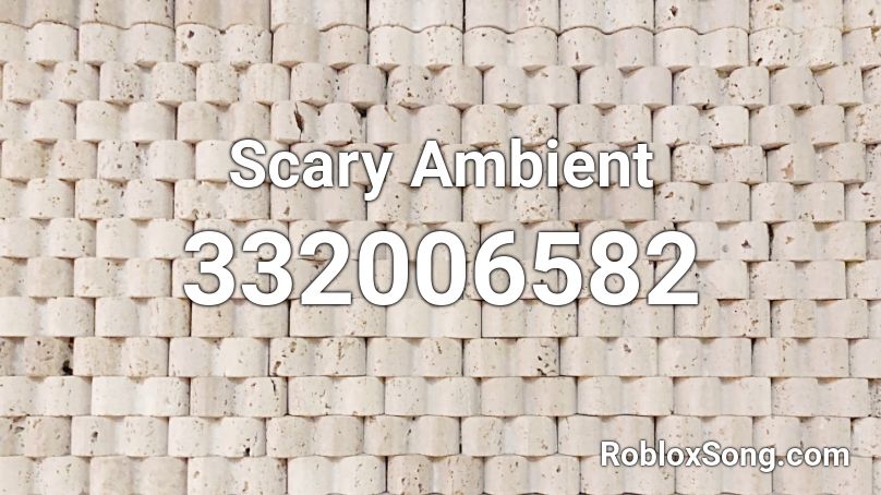 Scary Ambient Roblox ID