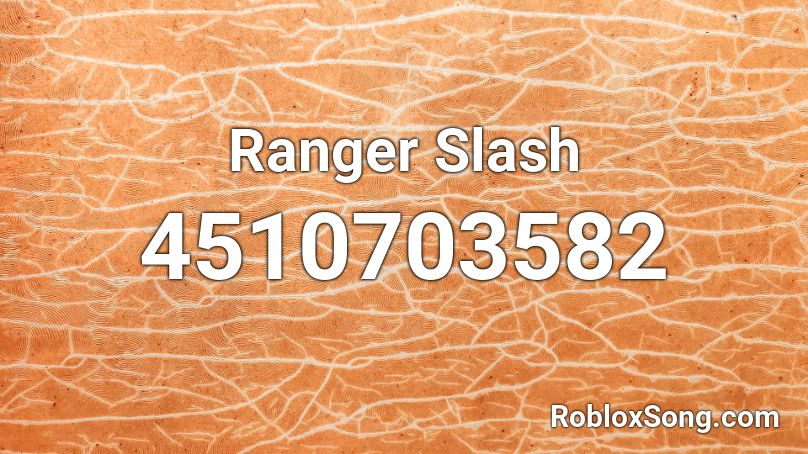 Ranger Slash Roblox ID