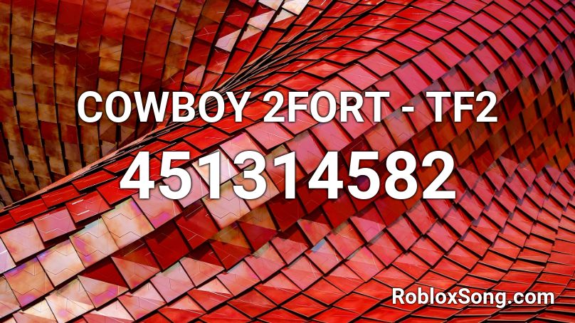 COWBOY 2FORT - TF2 Roblox ID