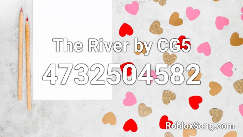 The River by CG5 Roblox ID