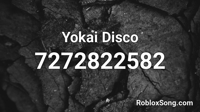 Yokai Disco Roblox ID