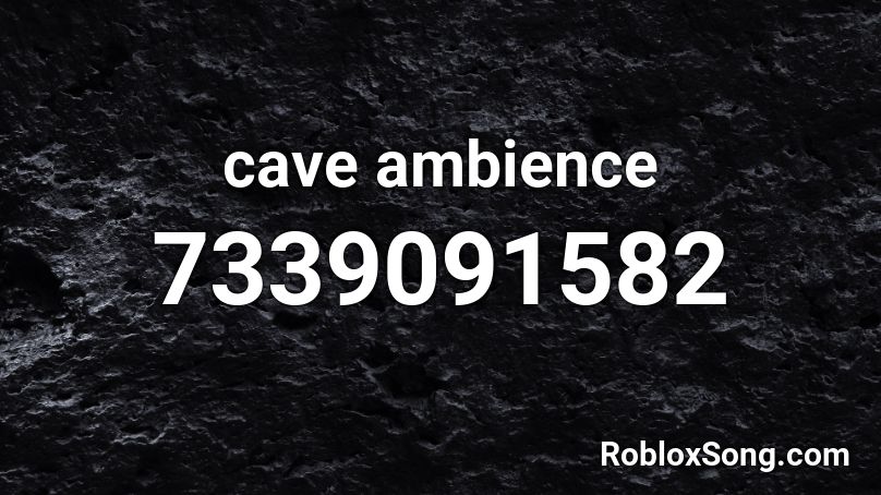 cave ambience Roblox ID