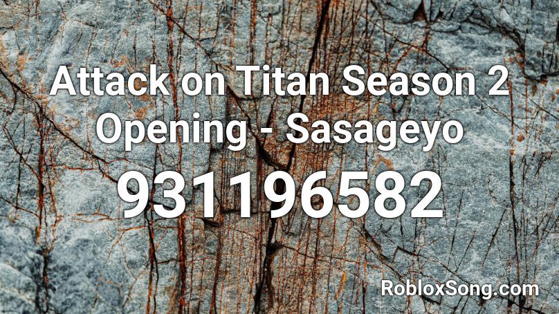 Attack On Titan Season 2 Opening Sasageyo Roblox Id Roblox Music Codes - roblox picture code attack on titan
