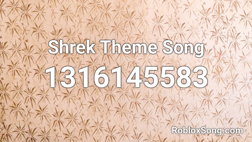 Shrek Theme Song Roblox ID