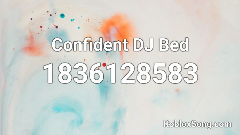 Confident DJ Bed Roblox ID