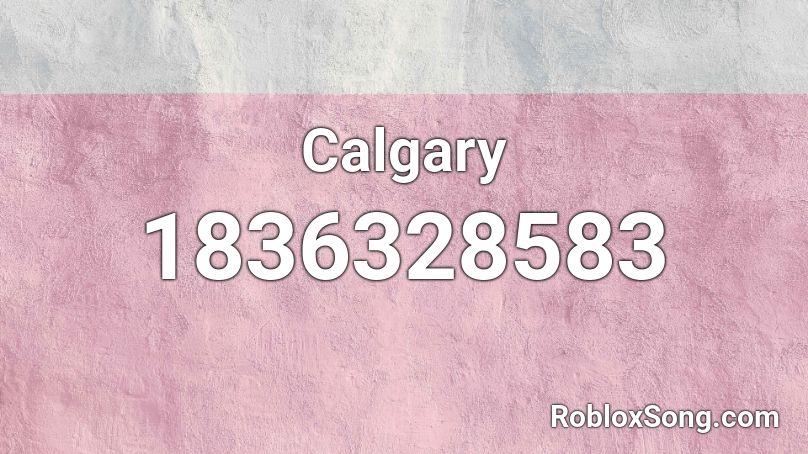 Calgary Roblox ID