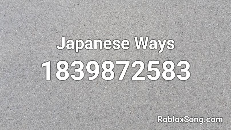 Japanese Ways Roblox ID