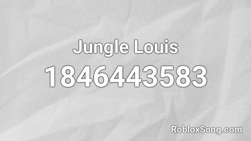 Jungle Louis Roblox ID