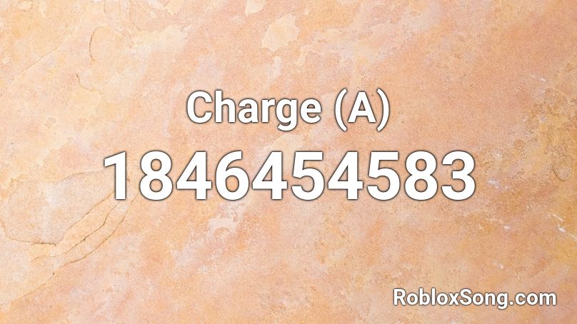 Charge (A) Roblox ID