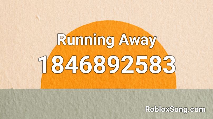 Running Away Roblox ID