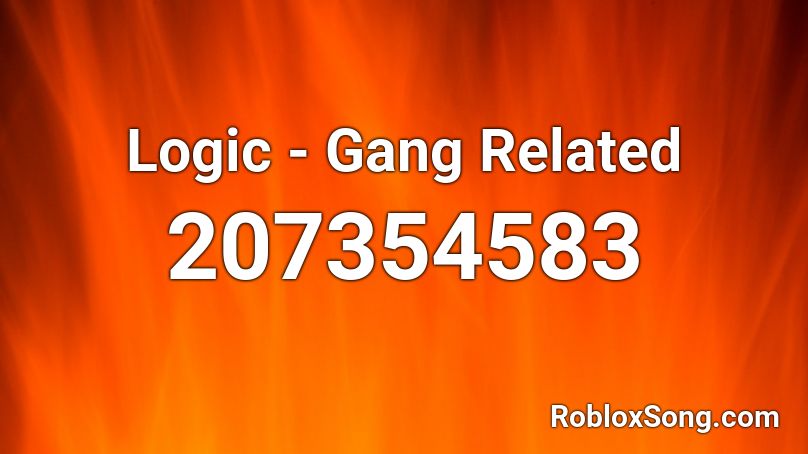 Logic - Gang Related Roblox ID