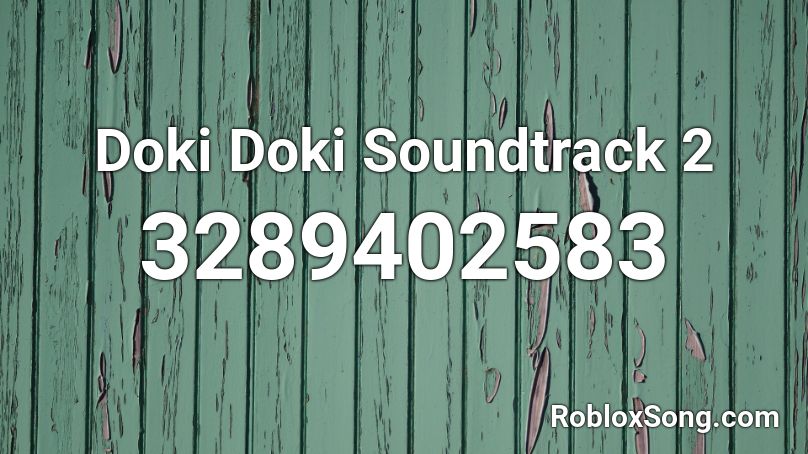 Doki Doki Soundtrack 2 Roblox ID