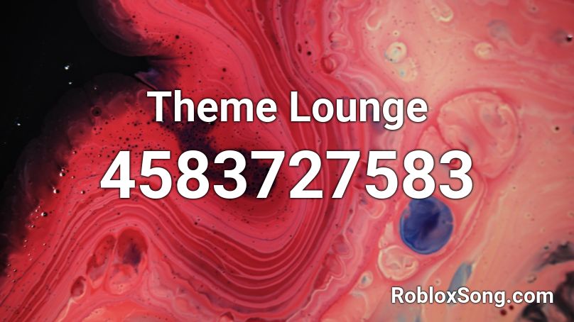 Theme Lounge Roblox ID