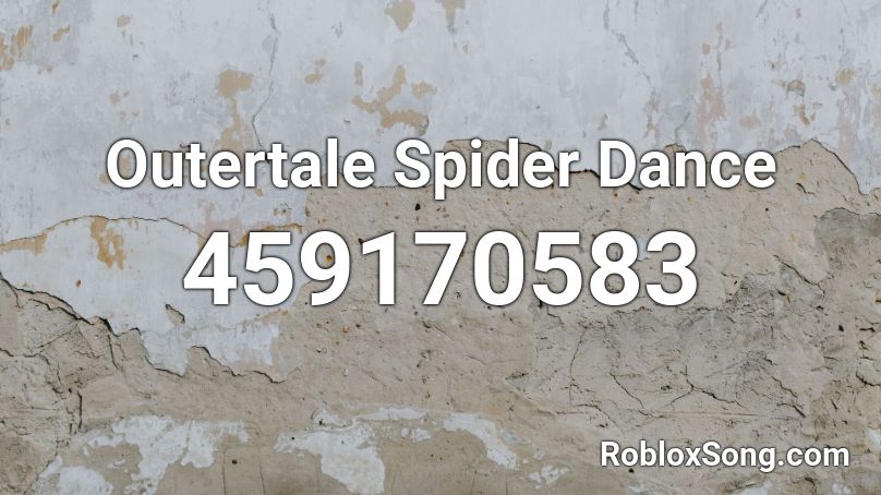 Outertale Spider Dance Roblox Id Roblox Music Codes