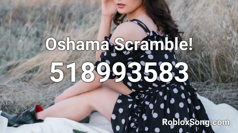 Oshama Scramble! Roblox ID