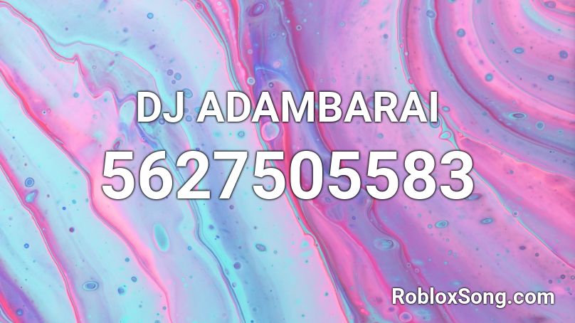 DJ ADAMBARAI Roblox ID