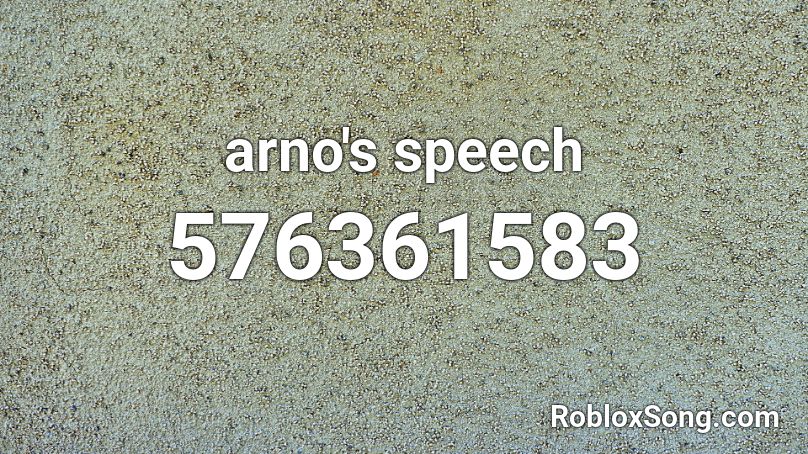 arno's speech Roblox ID