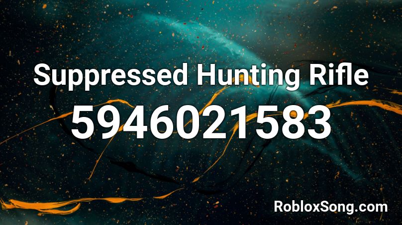 Suppressed Hunting Rifle Roblox ID