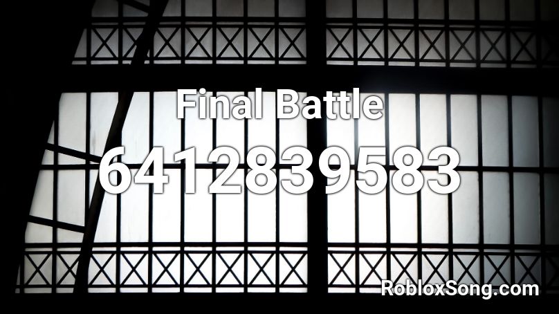 Final Battle Roblox ID