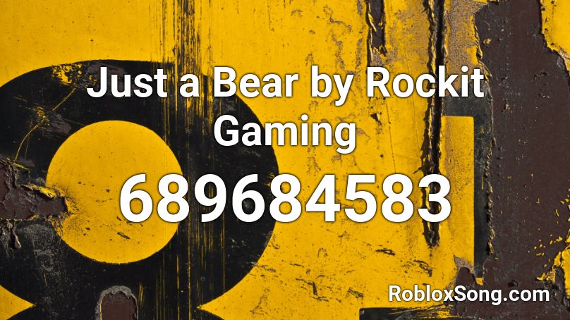 just a bear Roblox ID