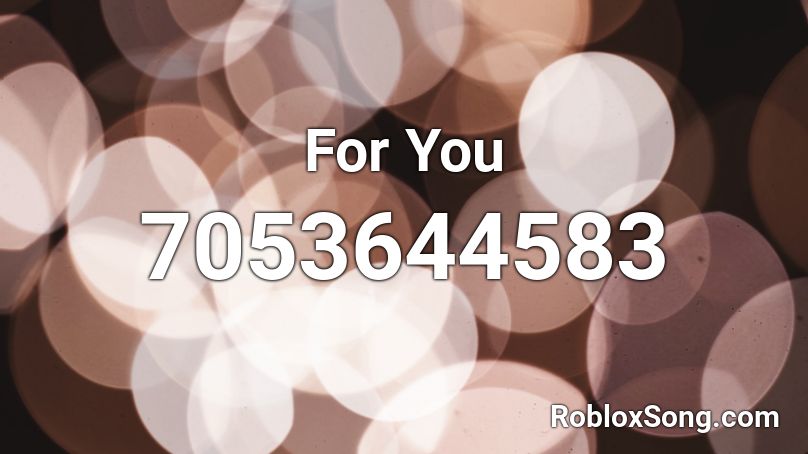 For You Roblox ID