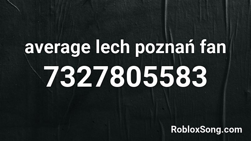 average lech poznań fan Roblox ID