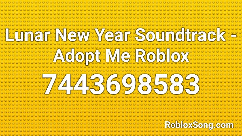 Lunar New Year Soundtrack - Adopt Me Roblox Roblox ID