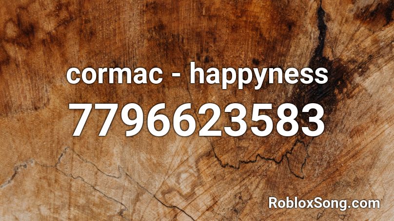 cormac - happyness Roblox ID