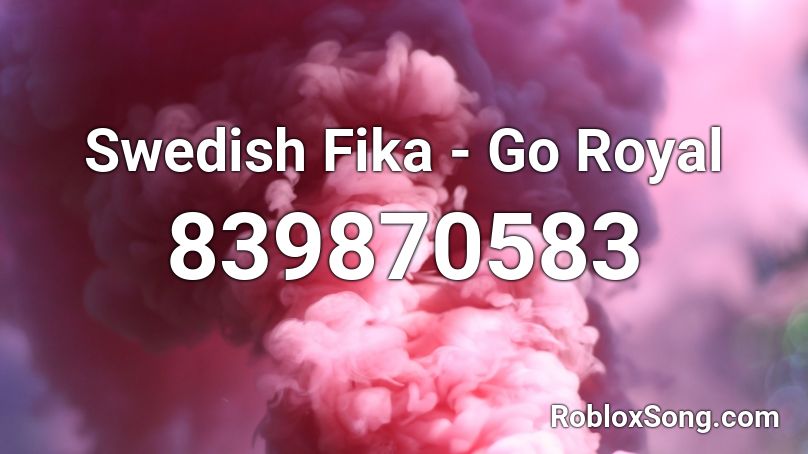 Swedish Fika - Go Royal Roblox ID