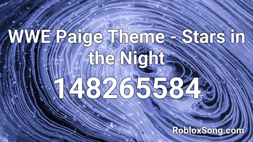 WWE Paige Theme - Stars in the Night Roblox ID