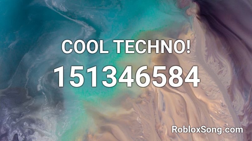 COOL TECHNO! Roblox ID