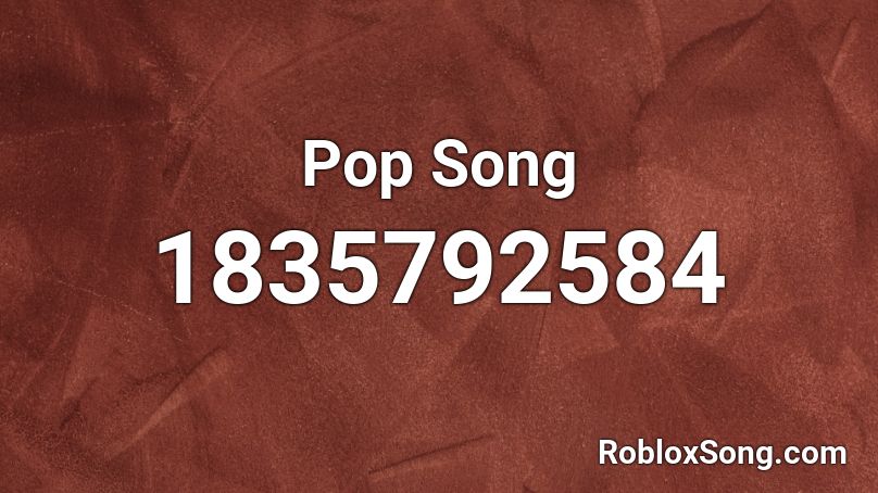 Pop Song Roblox ID