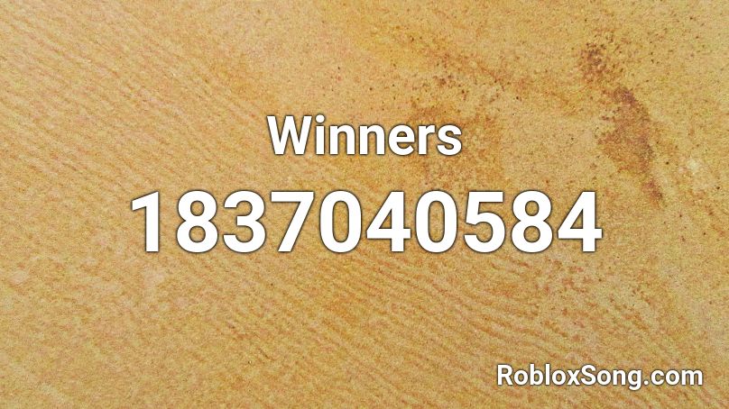 Winners Roblox ID