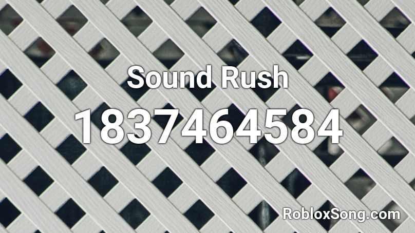 Sound Rush Roblox ID