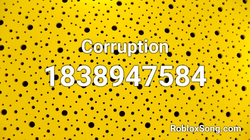 Corruption Roblox ID